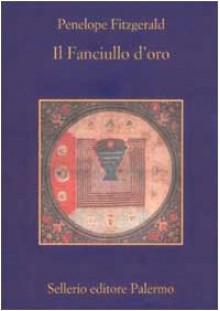 Il Fanciullo d'oro - Penelope Fitzgerald, Masolino D'Amico