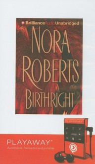 Birthright: Library Edition (Preloaded Digital Audio Player) - Nora Roberts