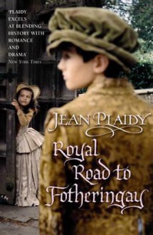 The Royal Road to Fotheringhay (Stuart Saga, #1) - Jean Plaidy