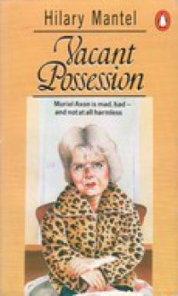 Vacant Possession - Hilary Mantel