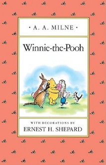 Winnie the Pooh - Ernest H. Shepard, A.A. Milne