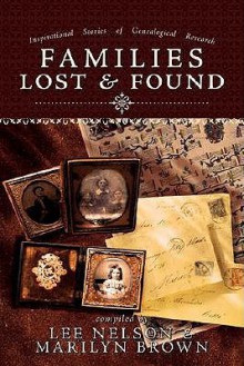 Families Lost and Found - Lee Nelson, Marilyn Brown