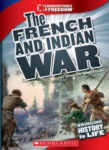 The French and Indian War - Andrew Santella