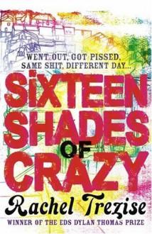 Sixteen Shades of Crazy - Rachel Trezise