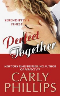 Perfect Together - Carly Phillips