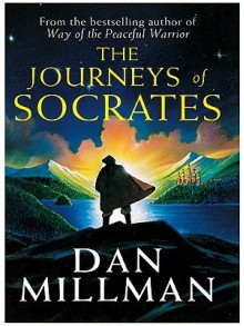 The Journeys of Socrates - Dan Millman