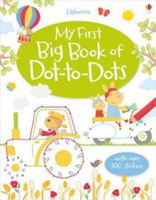 My First Big Book of Dot-To-Dots - Jessica Greenwell