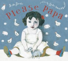 Please, Papa - Kate Banks, Gabi Swiatkowska