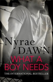 What a Boy Needs - Nyrae Dawn