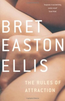 The Rules of Attraction - Bret Easton Ellis