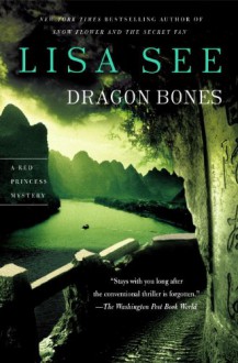 Dragon Bones - Lisa See