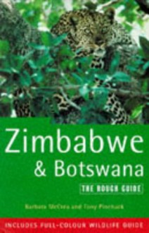 Zimbabwe and Botswana: The Rough Guide - Rough Guides, Tony Pinchuck