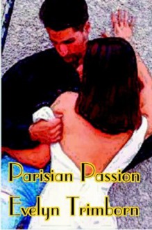 Parisian Passion - Evelyn Trimborn