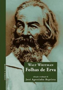 Folhas de Erva - Walt Whitman, José Agostinho Baptista