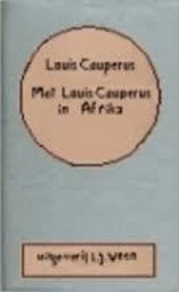 Met Louis Couperus In Afrika - Louis Couperus