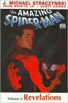 The Amazing Spiderman : Volume 2 Revelations - J. Michael Straczynski, Scott Hanna