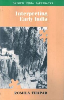 Interpreting Early India - Romila Thapar