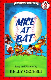 Mice at Bat - Kelly Oechsli