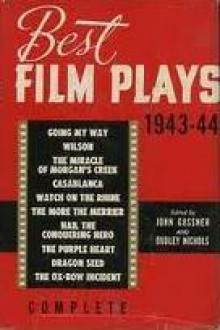 Best Film Plays of 1943-44 - John Gassner, Dudley Nichols