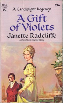 A Gift of Violets (Candlelight Regency #216) - Janette Radcliffe