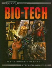 Gurps: Bio-Tech - David Morgan-Mar, David L. Pulver