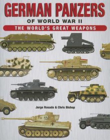 German Panzer Divisions of WWII (Worlds Great Weapons) - Chris Bishop, Jorge Rosado