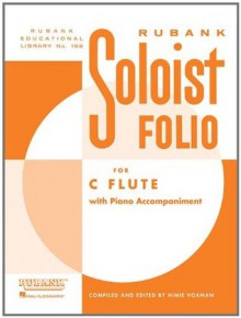 Soloist Folio: Flute and Piano (Rubank Educational Library) - Hal Leonard Corp., H. Voxman