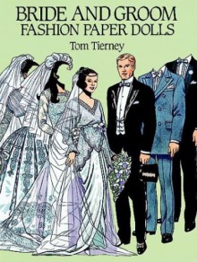 Bride and Groom Fashion Paper Dolls - Tom Tierney