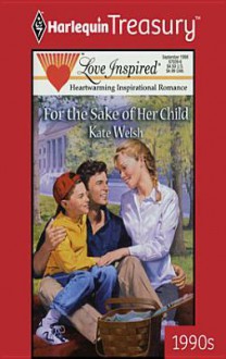 For the Sake of Her Child - Kate Welsh