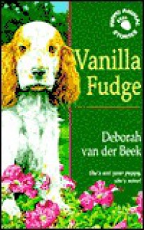 Vanilla Fudge (Hippo Animal) - Deborah Van Der Beek, John Bennett