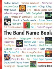 The Band Name Book - Noel Hudson