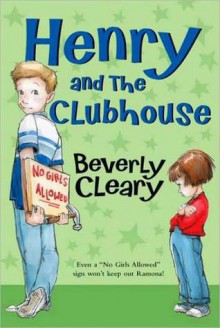 Henry and the Clubhouse - Beverly Cleary, Tracy Dockray