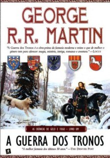 A Guerra dos Tronos - George R. R. Martin, Luís Corte Real