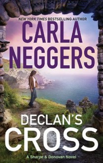 Declan's Cross (A Sharpe & Donovan Novel) - Carla Neggers