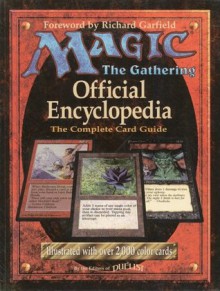 Magic the Gathering: Official Encyclopedia : The Complete Card Guide - Beth Moursund