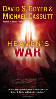 Heaven's War - David S. Goyer, Michael Cassutt