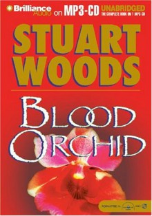 Blood Orchid - Stuart Woods, Dick Hill, Susie Breck