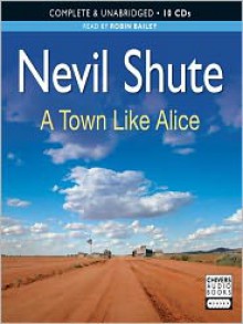 A Town Like Alice - Robin Bailey, Nevil Shute