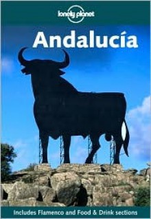 Lonely Planet Andalucia - Susan Forsyth, John Noble, Lonely Planet