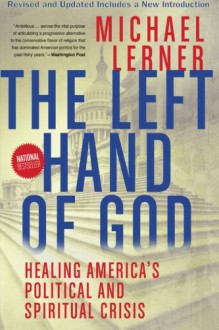 Left Hand of God, The: Taking Back Our Country from the Religious Right - Michael Lerner