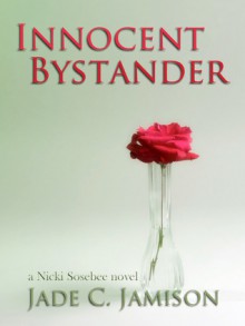 Innocent Bystander - Jade C. Jamison