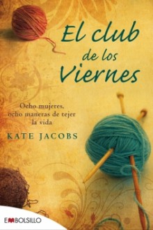 El club de los viernes (El club de los viernes, #1) - Kate Jacobs