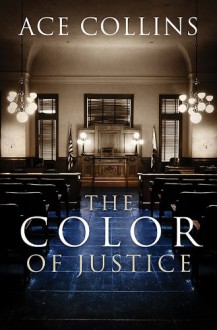 The Color of Justice - Ace Collins