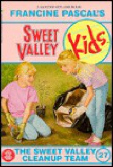 The Sweet Valley Cleanup Team - Francine Pascal, Molly Mia Stewart