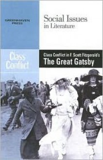 Class Conflict in F. Scott Fitzgerald's the Great Gatsby - Claudia Durst Johnson