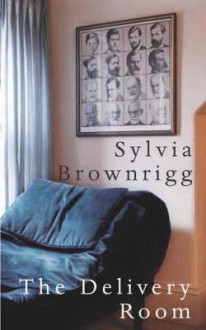 The Delivery Room - Sylvia Brownrigg