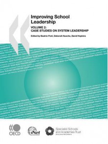 Improving School Leadership: Volume 2: Case Studies on System Leadership - Bernan, Beatriz Pont