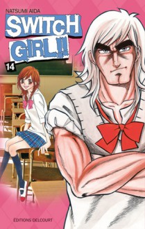 Switch Girl!!, Tome 14 - Natsumi Aida