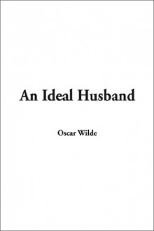 An Ideal Husband - Oscar Wilde