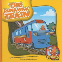 The Runaway Train - Cecilia Minden, Bob Ostrom